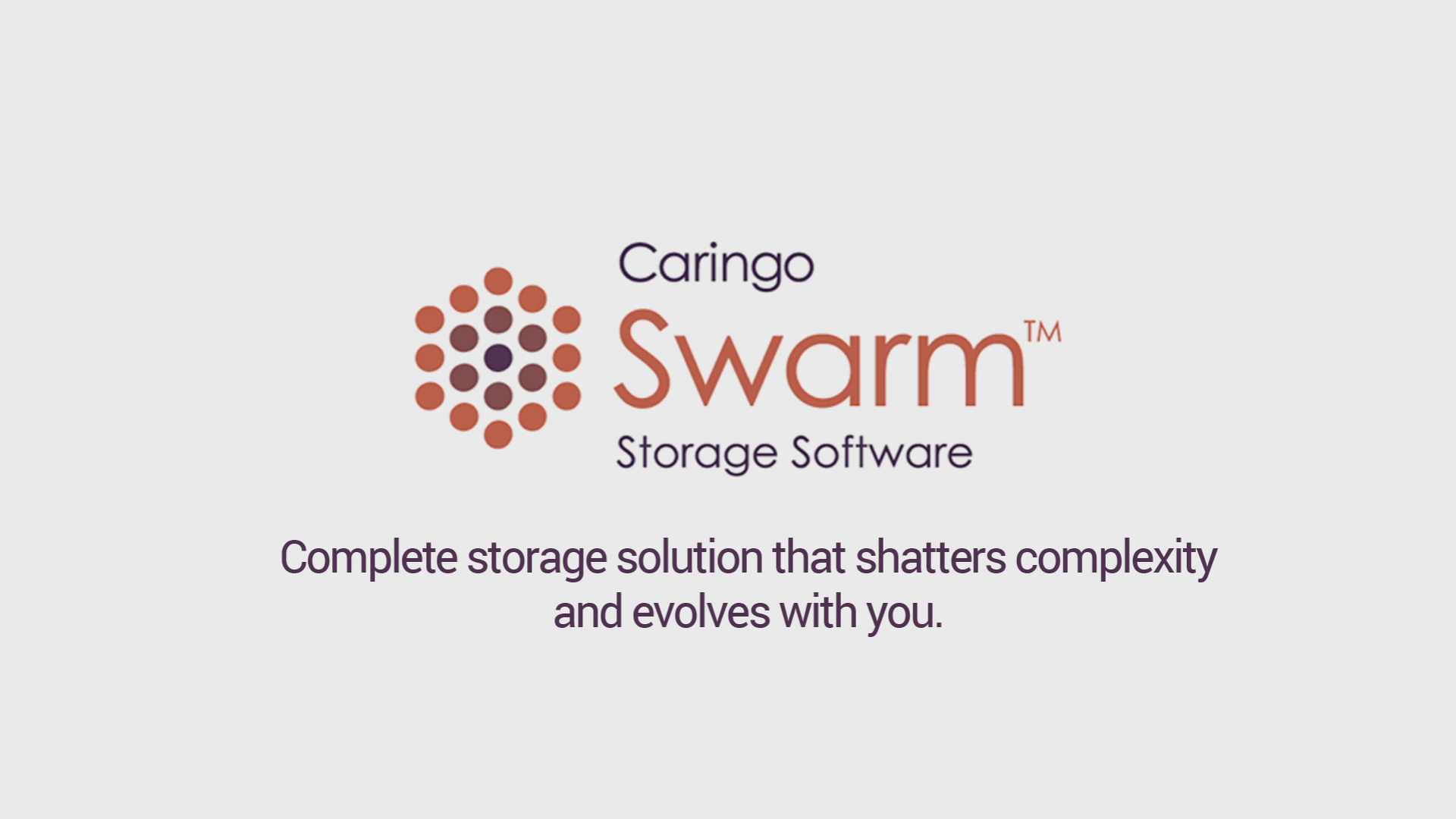 Caringo Swarm: Storage that Shatters Complexity